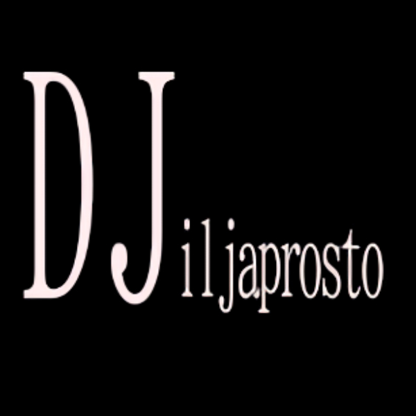 DJ ILJAPROSTO