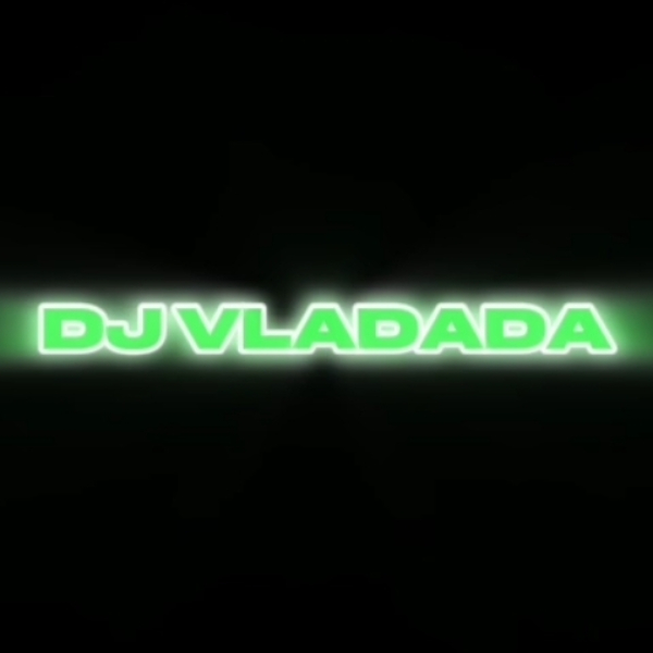 Dj Vladada