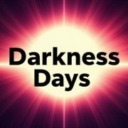 Darkness days