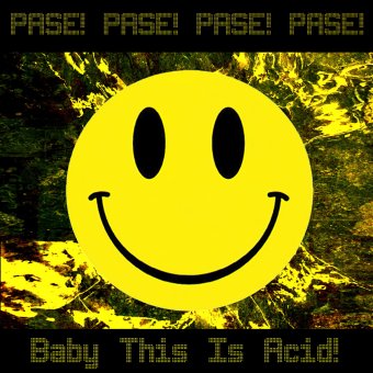 Baby This Is Acid!