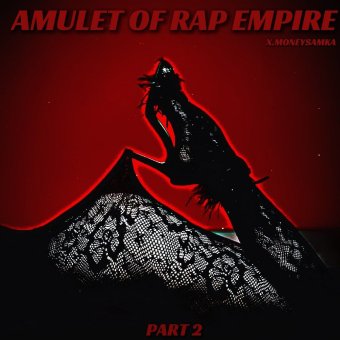 AMULET OF RAP EMPIRE, PART 2