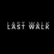 Last Walk - Плохо или хорошо - фото