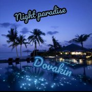 Dovakin - Night paradise - фото