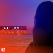 DJ.Tuch - Phrase Bounce To The Rhythm - фото