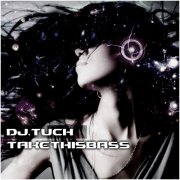 DJ.Tuch - Takethisbass - фото