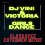 DJ Vini & Victoria - Girls dance (SlavaSpez remix)