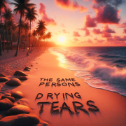 The Same Persons - Drying Tears - фото
