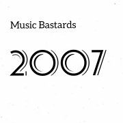 Music Bastards - 2007