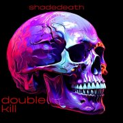 Shadedeath - double kill