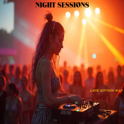 NIGHT SESSIONS LATE EDITION 10