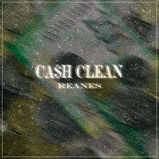 REANES - Ca$h clean - фото