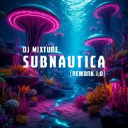 DJ Mixture - Subnautica (ReWork 1.0) - фото