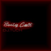 DJ.Tuch - Booty Call