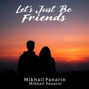 Михаил Панарин- Давай останемся друзьями