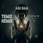 Isea-N - Ahi Kaa (Temiz Remix) - фото