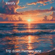 Yerofy - Trip down memory lane - фото