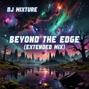 DJ Mixture - Beyond The Edge - фото
