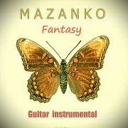 01. Mazanko - Fantasy № 1 (guitar instrumental)