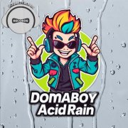 DomaBoy - Acid rain! (Radio edit)