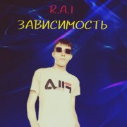 R.A.I - Зависимость