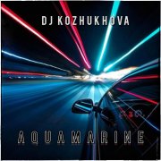 Dj Kozhukhova - Aquamarine