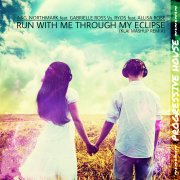 Run With Me Through My Eclipse (Klai Mashup Remix)