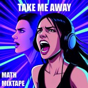 MATH - Mixtape Take me away