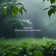 SUNO Feat .GASA & Deep Sunset - June Rain (Original Mix) - фото