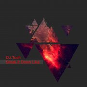 DJ.Tuch - Break It Down Like
