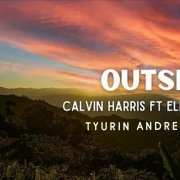 Calvin Harris Feat Ellie Goulding-Outside