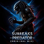 SubreakS - Predator (Original mix)