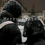 5jackes - Merrys Killed(prod.by 5jackes and phonk killer)
