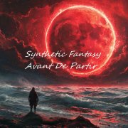 Synthetic Fantasy - Avant De Partir