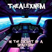 TheAlexNem - In The Cockpit Of A Spaceship