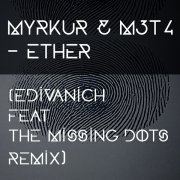 Myrkur & m3t4 - Ether /edivanich feat the missing dots remix