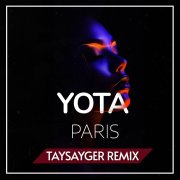 Yota - Paris(Taysayger Remix)