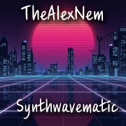TheAlexNem - Synthwavematic