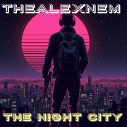 TheAlexNem - The night city