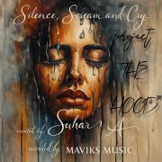 THE HOOD creaut SuharA - SILENCE SCREAM AND CRY