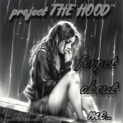 THE HOOD creaut by SuharA - FORGET ABOUT ME