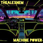 TheAlexNem - Machine power