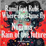 ‎Ramil feat Rubi - Where does time fly & Nourma - Rain of th