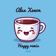 Alex Xenon - Happy Remix