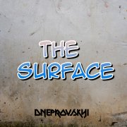 Dneprovskyi - The Surface (Extended Mix)