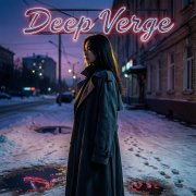 Deep Verge - Снег и неон (Южно-Сахалинск Original Version)
