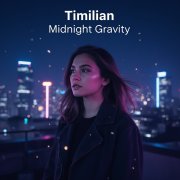 Timilian - Midnight Gravity