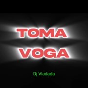 Dj Vladada - TOMA VOGA