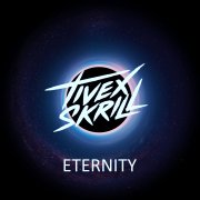 Tivex Skrill - Eternity