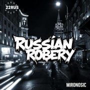 Mironosic - Russian robbery