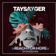 TAYSAYGER - Reach For Hope(Original Mix) - фото